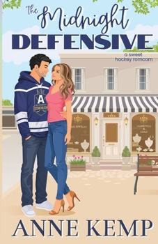 The Midnight Defensive: A Sweet Hockey RomCom (Alexandria Dominion Hockey) - Book #2 of the Virgina Dominion Hockey