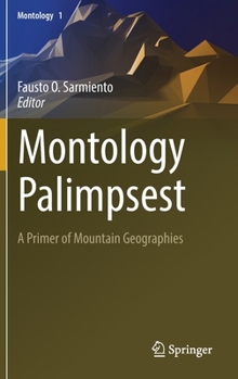 Hardcover Montology Palimpsest: A Primer of Mountain Geographies Book