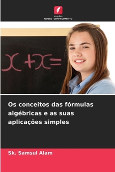 Paperback Os conceitos das fórmulas algébricas e as suas aplicações simples [Portuguese] Book