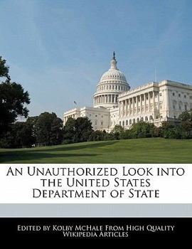 Paperback An Unauthorized Look Into the United States Department of State Book