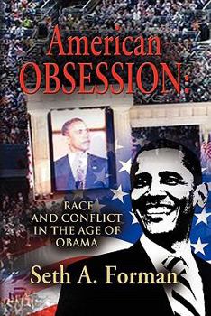 Paperback American Obsession: Race and Conflict in the Age of Obama Book