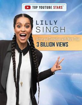 Paperback Lilly Singh: Actor and Comedian with More Than 3 Billion Views Book