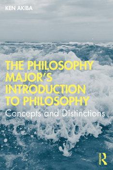 Paperback The Philosophy Major's Introduction to Philosophy: Concepts and Distinctions Book