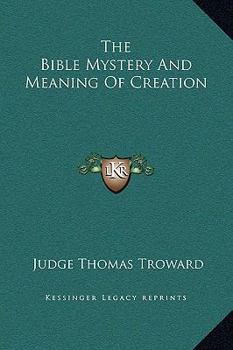 The Bible Mystery And Meaning Of Creation