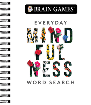 Spiral-bound Brain Games - Everyday Mindfulness Word Search (White): Adult Puzzle Book for Stress Relief & Relaxation Spiral Bound with Answer Key Gift for Her & T Book