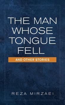 Paperback The Man Whose Tongue Fell and Other Stories Book