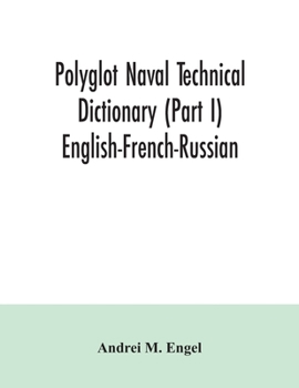 Paperback Polyglot naval technical dictionary (Part I) English-French-Russian Book