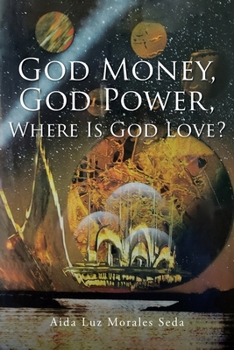 Paperback God Money, God Power, Where Is God Love? Book