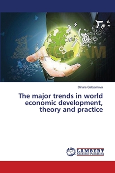 Paperback The major trends in world economic development, theory and practice Book
