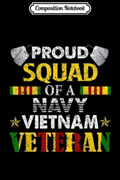 Composition Notebook: Proud Squad Of A Navy Vietnam Veteran  Journal/Notebook Blank Lined Ruled 6x9 100 Pages