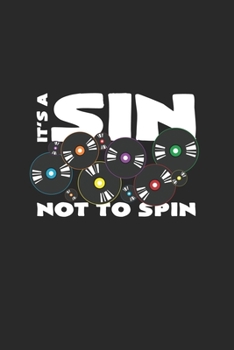 Paperback It's a sin not to spin: 6x9 Vinyl Record - blank with numbers paper - notebook - notes Book