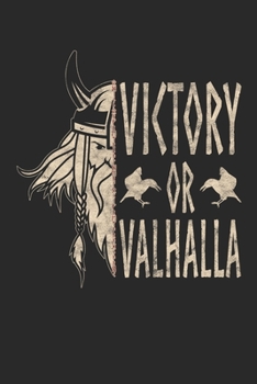 Paperback Victory Or Valhalla: Notebook 6x9 Dotgrid White Paper 118 Pages - Viking Pagan - Warrior Book