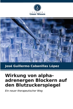 Paperback Wirkung von alpha-adrenergen Blockern auf den Blutzuckerspiegel [German] Book