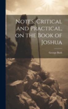 Hardcover Notes, Critical and Practical, on the Book of Joshua Book