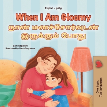 When I am Gloomy (English Romanian Bilingual Children's Book)