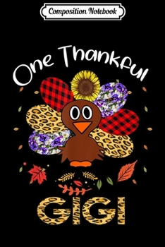 Composition Notebook: One Thankful Gigi Turkey Leopart Thankgivings  Journal/Notebook Blank Lined Ruled 6x9 100 Pages