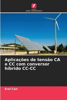 Paperback Aplicações de tensão CA e CC com conversor híbrido CC-CC [Portuguese] Book