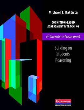 Paperback Cognition-Based Assessment and Teaching of Geometric Measurement: Building on Students' Reasoning Book