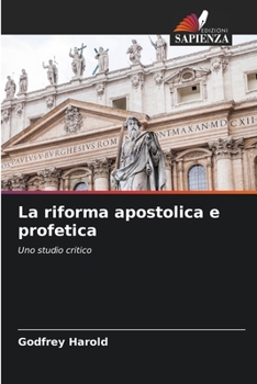 Paperback La riforma apostolica e profetica [Italian] Book
