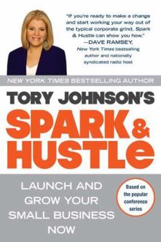 Paperback Spark & Hustle: Launch and Grow Your Small Business Now Book