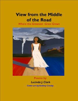 Paperback View from the Middle of the Road: Where the Greenest Grass Grows Book