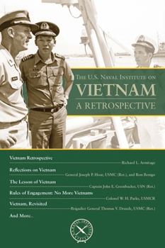 The U.S. Naval Institute on Vietnam: A Retrospective - Book  of the U.S. Naval Institute Chronicles