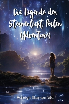 Paperback Die Legende der Sternenlicht Perlen (Adventure) [German] Book