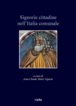 Signorie Cittadine Nell'italia Comunale (Italian Edition)