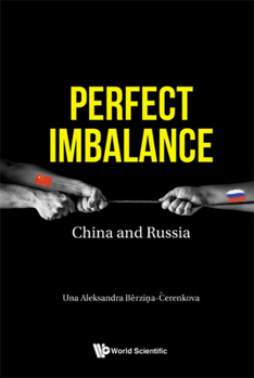 Hardcover Perfect Imbalance: China and Russia Book