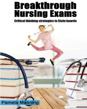 Paperback BREAKTHROUGH NURSING EXAMS-critical thinking strategies Book