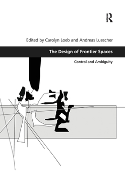 Paperback The Design of Frontier Spaces: Control and Ambiguity Book