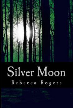 Silver Moon - Book #1 of the Silver Moon