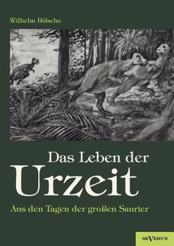 Paperback Das Leben der Urzeit. Aus den Tagen der großen Saurier [German] Book