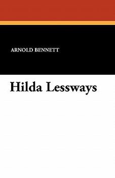 Hilda Lessways - Book #8 of the Five Towns