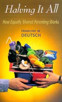 Paperback Halving It All: How Equally Shared Parenting Works Book