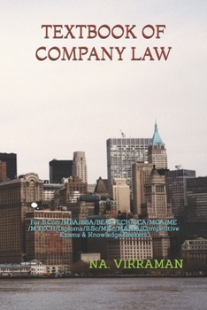 TEXTBOOK OF COMPANY LAW: For B.Com/MBA/BBA/BE/B.TECH/BCA/MCA/ME/M.TECH/Diploma/B.Sc/M.Sc/MA/BA/Competitive Exams & Knowledge Seekers (2020)