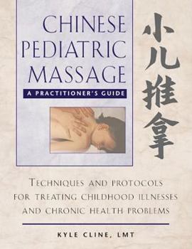 Hardcover Chinese Pediatric Massage: A Practitioner's Guide Book