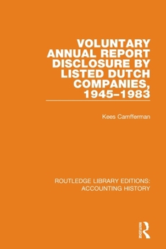 Paperback Voluntary Annual Report Disclosure by Listed Dutch Companies, 1945-1983 Book