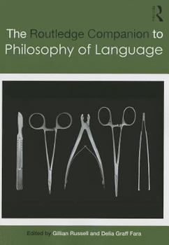 Paperback The Routledge Companion to Philosophy of Language Book