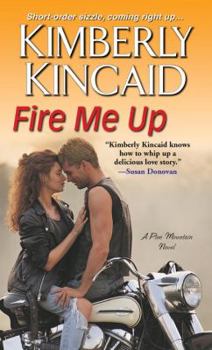 Fire Me Up - Book #4 of the Pine Mountain