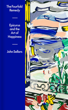 Hardcover The Fourfold Remedy: Epicurus and the Art of Happiness Book