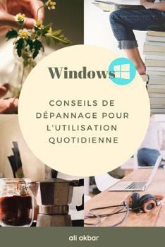 Paperback Windows Conseils de dépannage pour l'utilisation quotidienne [French] Book