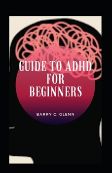 Paperback Guide To Adhd For Beginners Book