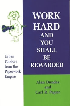 Work Hard and You Shall Be Rewarded (American Folklore Social Memorial) - Book  of the Publications of the American Folklore Society: Memoir series