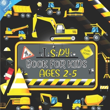 I Spy Book For Kids Ages 2-5: My 33 Good Pages With Fun Interactive Guessing Game Puzzle Picture For Brilliant Children Kids Toddlers Preschool Boys ... Your Little Eye Big Construction Vehicles