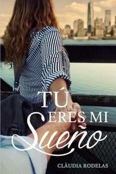 Paperback Tú eres mi sueño [Spanish] Book