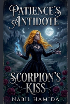 Paperback Patience's Antidote, Scorpion's Kiss Book