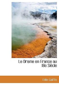 Hardcover Le Drame En France Au 18e Si Cle Book