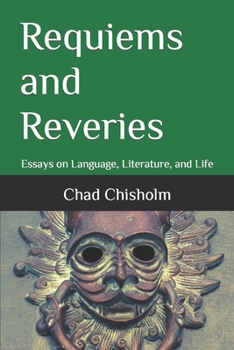 Paperback Requiems and Reveries: Essays on Language, Literature, and Life Book