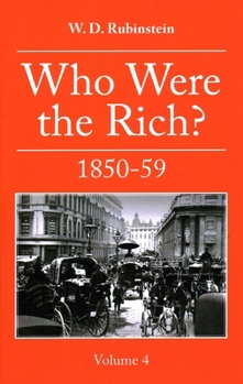 Hardcover Who Were the Rich?: 1850 -1859 Book